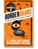 Корицата на книгата Bordergrams е с оранжев фон с икони на шпионска тематика - око, компас и отпечатък от пръст - и изброява авторите Г. Т. Карбер, Даниел Донохю, Дани Месершмидт и Амин Осман.-1-thumb
