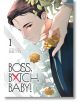 Корицата на Boss, Bxtch, Baby!, Vol. 1 показва сериозен млад корпоративен наследник в костюм с цветя и ръка, която държи едно от тях близо до лицето му. Заглавието и създателят DACTO се появяват в стилизиран текст - идеален за феновете на уебмузиката Boys-thumb