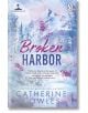 Broken Harbor (Sparrow Falls, Book 3) - Catherine Cowles - Жена, Мъж - Penguin Books Ltd - 9781911746027-thumb