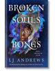 Корицата на книгата Broken Souls and Bones (Stonegate, Book 1) от LJ Andrews изобразява женско лице зад сребърен шлем, сини и лилави цветя върху тъмносиньо. Магически фентъзи романс с кралския мелез. Текст: Враг. Защитник. Любовник.-thumb