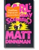 Корицата на книгата е с удебелен розов текст с надпис Carl's Doomsday Scenario и Matt Dinniman на черен фон. Две фигури бягат от експлозия; в горния ляв ъгъл е поставен оранжев етикет на български език.-thumb