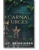 Carnal Urges (Queens and Monsters, Book 2) - J. T. Geissinger - Жена, Мъж - Pan Macmillan - 9781035077052-thumb