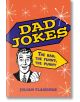 Dad Jokes: The Bad, the Funny, the Punny - Julian Flanders - Мъж - Arcturus Publishing Ltd - 9781398842182-thumb