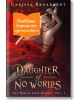 Daughter of No Worlds - Кариса Броудбент - Жена, Мъж - Артлайн Студиос - DAUGHTEROFNOWORLDS-1-thumb
