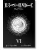 Корицата на Death Note Black Edition, Vol. 6 изобразява лицето на Лайт Ягами в кръгъл орнаментиран дизайн на черен фон, а заглавието и имената на създателите са в стилизиран бял текст в горната и долната част.-2-thumb