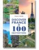 Корицата на книгата "Открийте Франция в 100 дестинации" включва снимки на Айфеловата кула, цъфтяща градина, изглед към крайбрежието и емблематични френски замъци, признати за обекти на световното наследство на ЮНЕСКО.-thumb