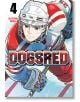 Dogsred, Vol. 4 - Satoru Noda - Момче - Viz Media - 9781974757954-1-thumb