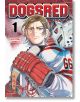Корица на „Dogsred“, том 1: Решителен млад хокеист с червени ръкавици и бяла фланелка държи хокейна щека, а зад него стои вратар с маска – това е сцена от тази вълнуваща манга за леден хокей от Сатору Нода, създателя на „Golden Kamuy“.-2-thumb