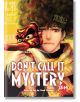 Корицата на Don't Call it Mystery Omnibus, Vol. 7 показва къдрокос младеж с червена маска, а дебелото заглавие подсказва за вълнуващата загадка на убийството на детектив Фуромицу. "13-14" и Юми Тамура също се появяват на корицата.-thumb