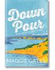 Корицата на книгата "Downpour" от Маги Гейтс, роман на Рей Грифит, е с илюстриран крайбрежен пейзаж със скали, зеленина и синьо небе - идеално съчетание за този завладяващ роман на втория шанс.-thumb