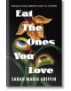 Eat the Ones You Love - Sarah Maria Griffin - Жена, Мъж - Titan Books Ltd - 9781803366760-thumb