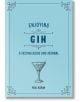 Enjoying Gin: A Tasting Guide and Journal - Paul Kahan - Жена, Мъж - Quarto Publishing PLC - 9780760375099-1-thumb