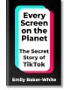 Корицата на книгата "Всеки екран на планетата" от Емили Бейкър-Уайт с удебелен текст върху бели, тийн и розови заоблени правоъгълници в черно - изследване на влиянието на TikTok и ByteDance върху цензурата в социалните медии.-thumb