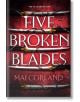 Five Broken Blades - Mai Corland - Жена, Мъж - Zaffre - 9781804186596-thumb