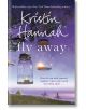 Fly Away - Kristin Hannah - Жена, Мъж - Pan Macmillan - 9781447229544-thumb