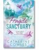 Fragile Sanctuary (Sparrow Falls, Book 1) - Catherine Cowles - Жена, Мъж - Penguin Books Ltd - 9781911746003-thumb