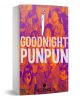 Корицата на Goodnight Punpun, Vol. 3 е със стилизирани оранжеви и лилави илюстрации на героите, а Пунпун Пуняма, карикатурна птица, е в центъра над удебеления бял текст на заглавието.-1-thumb