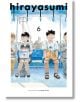 На корицата на "Hirayasumi, Vol. 6" са изобразени жена с лаптоп и небрежно облечен мъж на седалката на влак, с градски пейзаж зад прозореца, което улавя непринудената атмосфера на Хирото Икута. Заглавието и номерът на тома се появяват отгоре.-1-thumb
