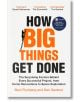 How Big Things Get Done PB - Bent Flyvbjerg - Жена, Мъж - Pan Macmillan - 9781035018956-thumb