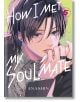 Корицата на How I Met My Soulmate, Vol. 5 показва стилен чернокос младеж с обеци, който държи пръстите си до устните си на светлозелен фон в тази колежанска романтична шоджо манга от Anashin.-thumb