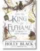 How the King of Elfhame Learned to Hate Stories - The Folk of the Air Series - Holly Black - Жена, Мъж - Bonnier Books - 9781471409981-thumb