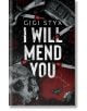 Корица на книгата *I Will Mend You (Pen Pal Duet, Book 2)* от Джиджи Стикс. На нея са изобразени спринцовки с червена течност, череп, червени рози и червен дневник - съчетание на мрачния готически стил с интригата на психологическия трилър.-1-thumb