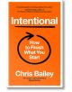 Intentional: How to Finish What You Start - Chris Bailey - Жена, Мъж - Pan Macmillan - 9781035062201-thumb