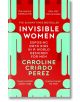Корицата на "Невидими жени" е с червен фон с тюркоазени символи на мъже и жени, подзаглавието ѝ е "Разкриване на предубежденията по отношение на данните в свят, създаден за мъже", а в горната и долната ѝ част има цитати и рецензии.-1-thumb