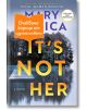 It's not her - Мери Кубика - Жена, Мъж - Лютиче - ITSNOTHER-1-thumb