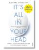 It's All in Your Head - Suzanne O'Sullivan - Жена, Мъж - Vintage Publishing - 9780099597858-1-thumb