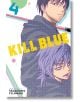 Kill Blue, Vol. 4 - Tadatoshi Fujimaki - Момче - Viz Media - 9781974759125-2-thumb