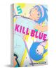 Kill Blue, Vol. 5 - Tadatoshi Fujimaki - Момче - Viz Media - 9781974762026-1-thumb