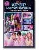 Корица на графичен роман за KPop Demon Hunters: в комикс, представяща анимирани K-pop идоли и ловци на демони в динамични пози с ярки коси и стилни костюми.-thumb