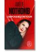 L`Impossible retour - Amelie Nothomb - Жена, Мъж - Le Livre de poche - 9782253911029-1-thumb