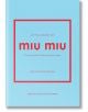 Little Book of Miu Miu - Kristen Bateman - Жена, Мъж - Welbeck Publishing Group - 9781035420612-1-thumb