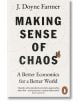 Making Sense of Chaos - J. Doyne Farmer - Жена, Мъж - Penguin Books Ltd - 9780141981208-thumb