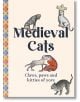 Корицата на книгата "Средновековни котки" включва причудлива средновековна илюстрация на четири котки - една от тях с корона - на блед фон и цветна шарена рамка. Идеална за любителите на котки!.-thumb