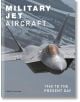 Модерен военен самолет се издига над вода и земя. Корицата на книгата гласи: Военни реактивни самолети: 1945 г. до наши дни.-thumb