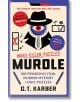 Корица на книгата Murdle: More Killer Puzzles, на която е изобразен стилизиран детектив с голямо око и шапка, заобиколен от икони на мистерии, моливи и бележник с елементи на логически пъзел - идеален за любителите на загадки.-1-thumb