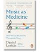 Music as Medicine: How We Can Harness Its Therapeutic Power - Daniel Levitin - Жена, Мъж - Penguin Books Ltd - 9781804940341-thumb