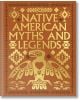 Native Americal Myths and Legends - Katharine Berry Judson - Жена, Мъж - Arcturus Publishing Ltd - 9781398851757-1-thumb