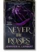 Never the Roses - Jennifer K. Lambert - Жена - Pan Macmillan - 9781035074983-2-thumb