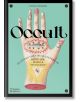 Книгата "Occult" има илюстрирана корица с ръка, украсена с мистични символи като око, пламъци и звезди. Подзаглавие: Подзаглавие: "Декодиране на визуалната култура на мистицизма, магията и гадаенето".-1-thumb