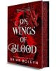 Корица на книгата „On Wings of Blood Deluxe Edition“ от Брайър Болейн – завладяващ романтично-фентъзи роман, чието действие се развива в света на „Академия Блъдуинг“. На корицата е изобразен червен дракон на тъмен, богато украсен фон със сребърни букви. Т-1-thumb
