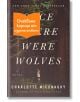 Once There Were Wolves - Шарлот Макконъхи - Жена, Мъж - Лютиче - WOLVES-1-thumb