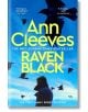 Raven Black - Ann Cleeves - Жена, Мъж - Pan Macmillan - 9781035072781-thumb