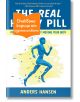 Real Happy Pill: Power Up Your Brain by Moving Your Body - Андерш Хансен - Жена, Мъж - Сиела - REALHAPPYPILL-1-thumb