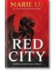 Корица на книгата Red City (The New Alchemists, Book 1) от Мари Лу. Крилат черен лъв се извисява над силуета на червен град със златни геометрични акценти, отразяващи алхимичния престъпен синдикат в това фентъзи за възрастни. Слоган: Властта винаги си има-thumb