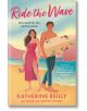 Ride the Wave - Katherine Reilly - Жена - Bloomsbury - 9781035912865-thumb