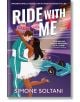 Ride with Me (Lights Out, Book 2) - Simone Soltani - Жена - Pan Macmillan - 9781035045143-thumb